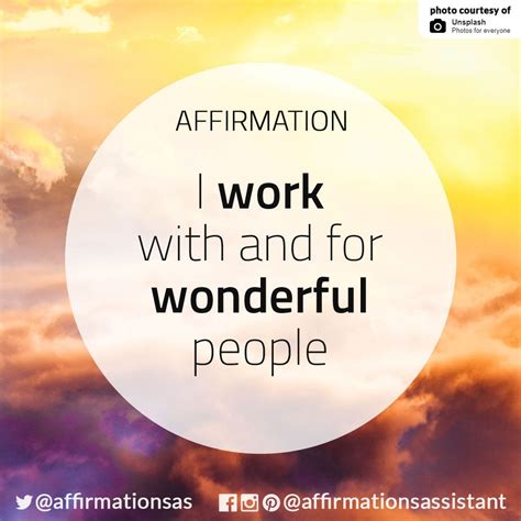 The Words Affirmation I Work With And For Wonderful People In Front Of