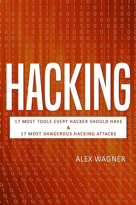 Hacking 17 Must Tools Every Hacker Should Have And 17 Most Dangerous