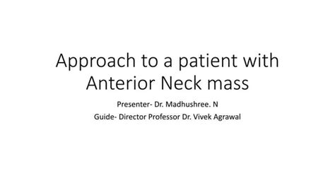 Approach To A Patient With Anterior Neck Masspptx