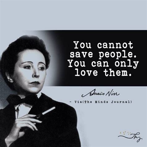 20 Beautiful Anais Nin Quotes That Will Make You Think Anais Nin Quotes Anais Nin Anais