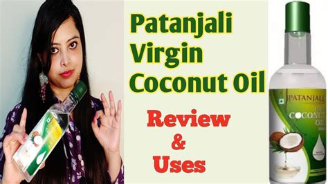 Patanjali Virgin Coconut Oil Uses In Hindipatanjali Coconut Oil Benefitsreview Youtube