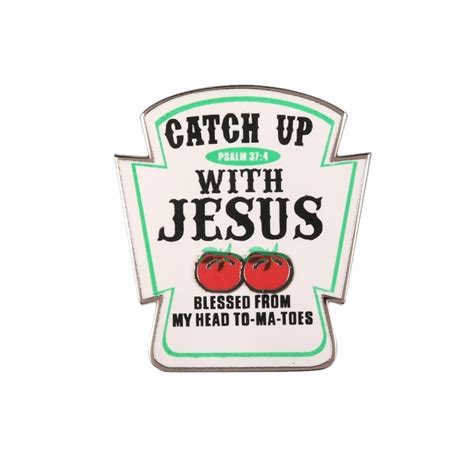 Catch Up With Jesus In 2020 Pin And Patches Lapel Pins Pin Badges