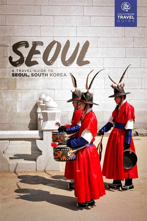 Seoul Korea Travel Guide For First Timers With Images Seoul