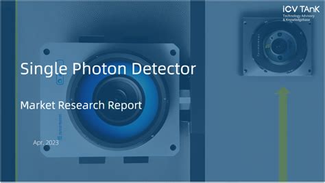 Icv 2023 Single Photon Detector Market Research Report International