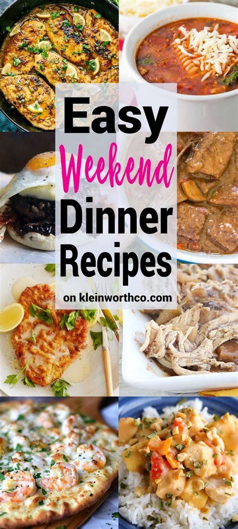 Easy Weekend Dinner Recipes To Make Your Weekend Meal Time Super Simple