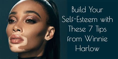 Build Your Self Esteem With These 7 Tips From Winnie Harlow