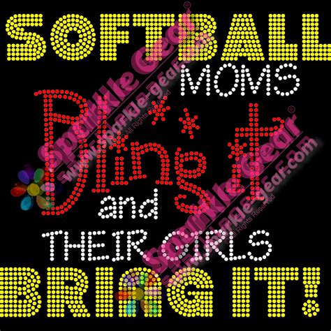 Softball Moms Bling It And Their Girls Bring It Bling Transfers By