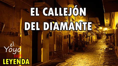 La Leyenda Del CallejÓn Del Diamante I Leyendas De Xalapa Y Alrededores