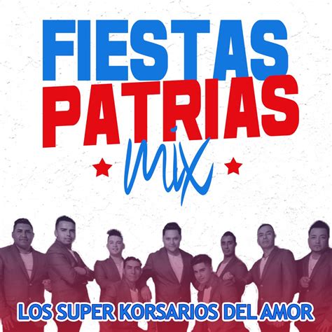 ‎fiestas Patrias Mix De Los Super Korsarios Del Amor En Apple Music