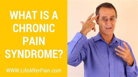 What Is A Chronic Pain Syndrome Youtube