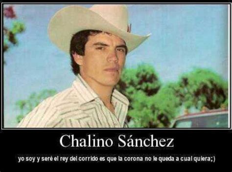 Chalino Sanchez Quotes Quotesgram