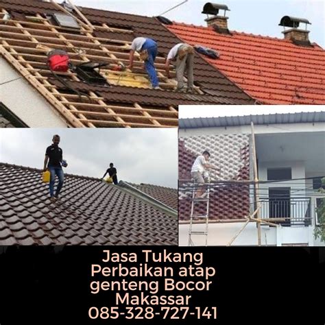 Tukang Perbaiki Atap Bocor Makassar 085328727141: Perbaiki Atap Bocor ...