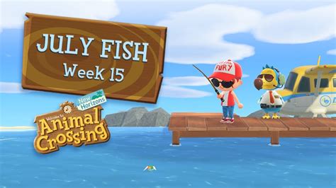 July Fish Animal Crossing New Horizons Week 15 Youtube