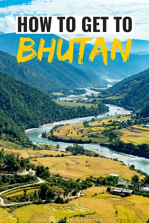 How To Get To Bhutan A Travel Guide For First Timers