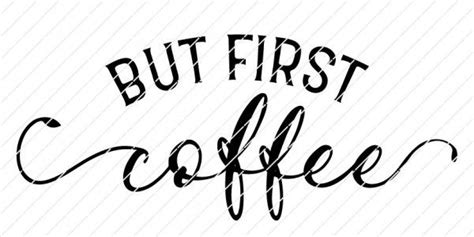 But First Coffee Svg Origin Svg Art Coffee Logo Coffee