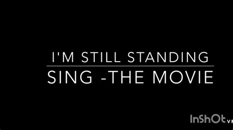 Sing Film Song Im Still Standing By Taron Egerton As Johnny Lyrics