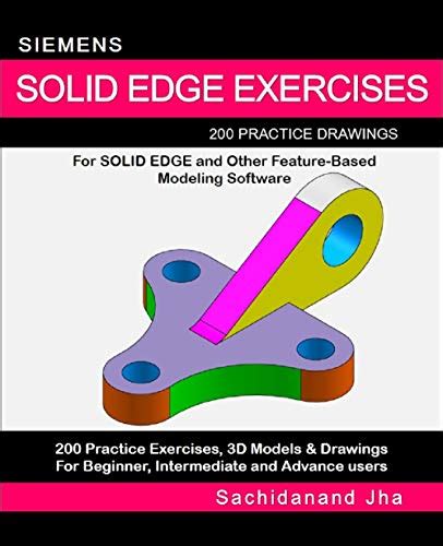 Siemens Solid Edge Exercises 200 Practice Drawings For Solid Edge And