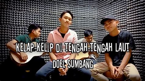 Cover Lagu Rindu Aku Rindu Kamu Doel Sumbang Youtube