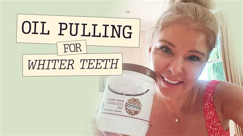 Oil Pulling For Whiter Teeth And Improved Health Youtube
