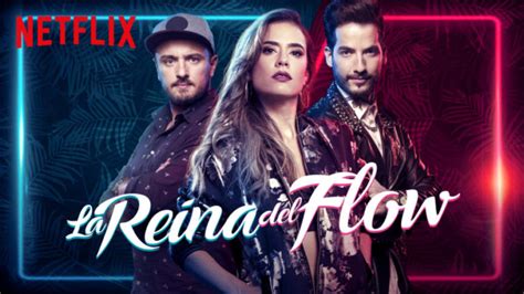 Reina Del Flow La Série Netflix Très Addictive Gazellemag