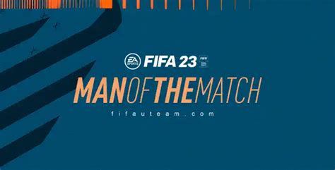 Fifa 23 Man Of The Match The Complete Motm List