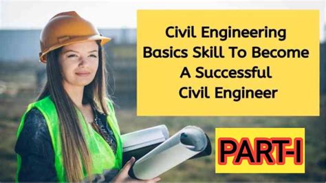 Civil Engineering Basic Skills To Become A Successful Civil Engineer