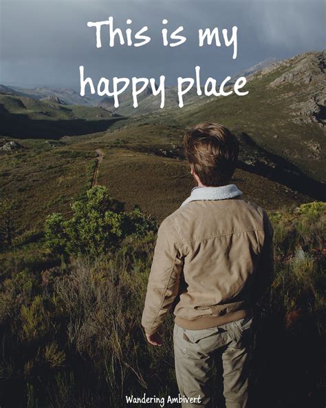 Happy Place in 2020 | Travel quotes, Traveling by yourself, Nature travel