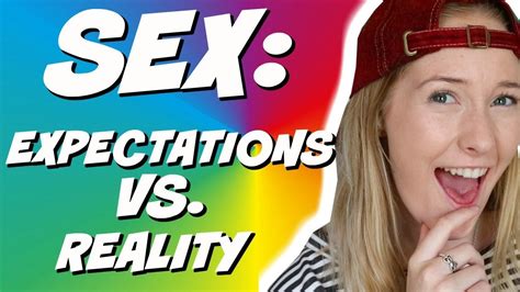 Sex Expectations Vs Reality Youtube
