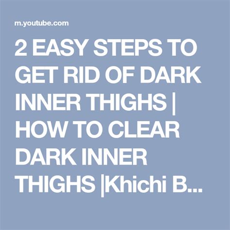 2 Easy Steps To Get Rid Of Dark Inner Thighs How To Clear Dark Inner