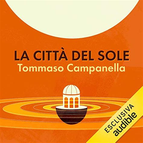 La Citt Del Sole By Tommaso Campanella Audiobook Audible Com