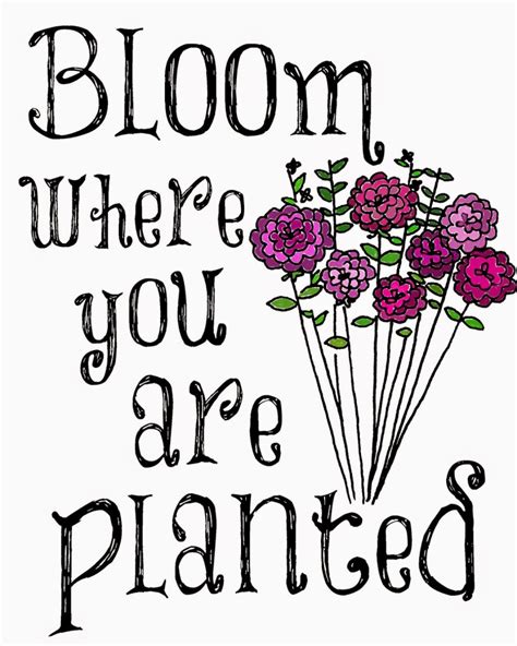Maybe you would like to learn more about one of these? Bloom Where You Are Planted Printable - The Benson Street