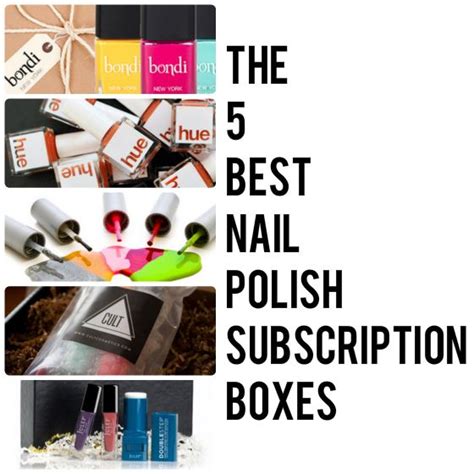 The 5 Best Nail Polish Subscription Boxes Nail Polish Box Mirror Nail