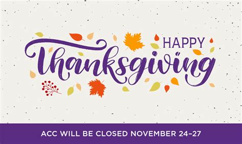 Acc Closed In Observance Of Thanksgiving Acc Facstaff Infohub