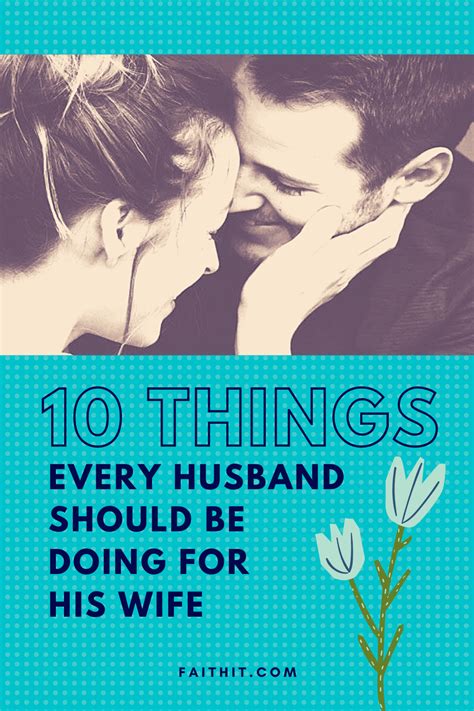 10 Things Every Husband Should Be Doing For His Wife In 2021 Love