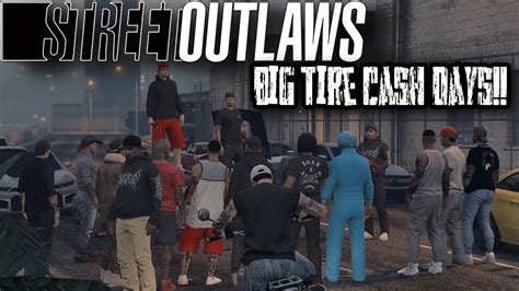 Street Outlaws Cash Days Big Tire Drags Gta V Last Gen S