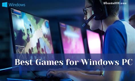The 10 Best Games For Windows Pc You Dont Want To Miss