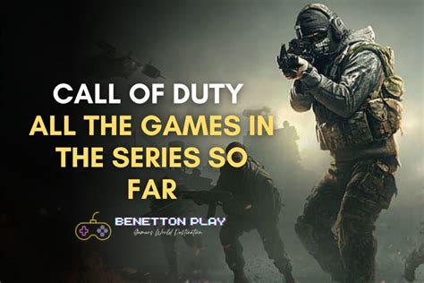 call of duty game list in chronological order how many are there benettonplay