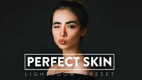 10 Perfect Skin Lightroom Preset