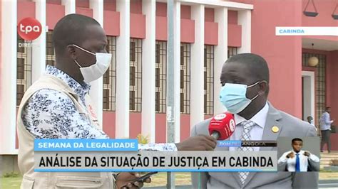 Semana Da Legalidade Análise Da Situação De Justiça Em Cabinda Youtube