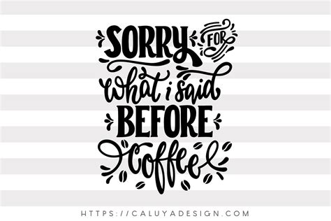 Free Funny Coffee Quote Svg Png Eps And Dxf By Caluya Design