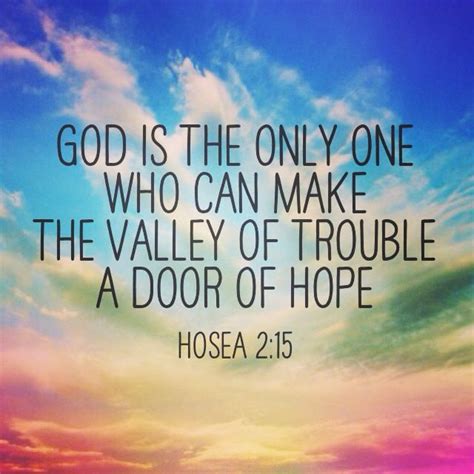 God Is The Only One Who Can Make The Valley Of Trouble A