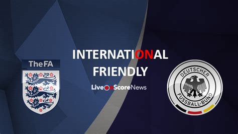 5:00pm, tuesday 29th june 2021. England vs Germany Preview and Prediction Live Stream International Friendly 2017-2018 ...