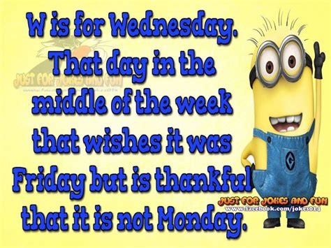W Is For Wednesday Minions 1 Minion Quotes Jokes