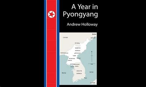 Andrew Holloway A Year In Pyongyang London Korean Links