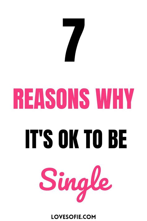 7 Reasons Why Its Ok To Be Single Benefits Of Being Single Bad Breakup Single