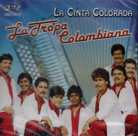 La Cinta Colorada La Tropa Colombiana Music