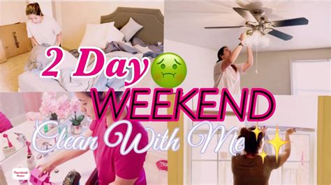 New 2 Day Weekend Deep Clean With Me Cleaning Motivation • 2021
