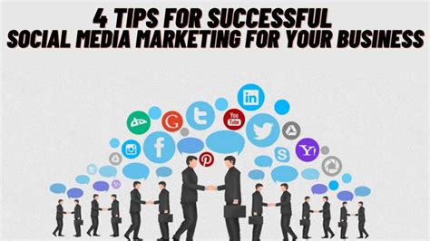 4 Tips For Successful Social Media Marketing For Your Business Adlibweb