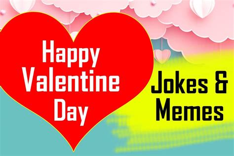 Happy Valentines Day 2021 Hilarious Memes Jokes All Singles Can