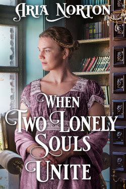 Extended Epilogue When Two Lonely Souls Unite Aria Norton